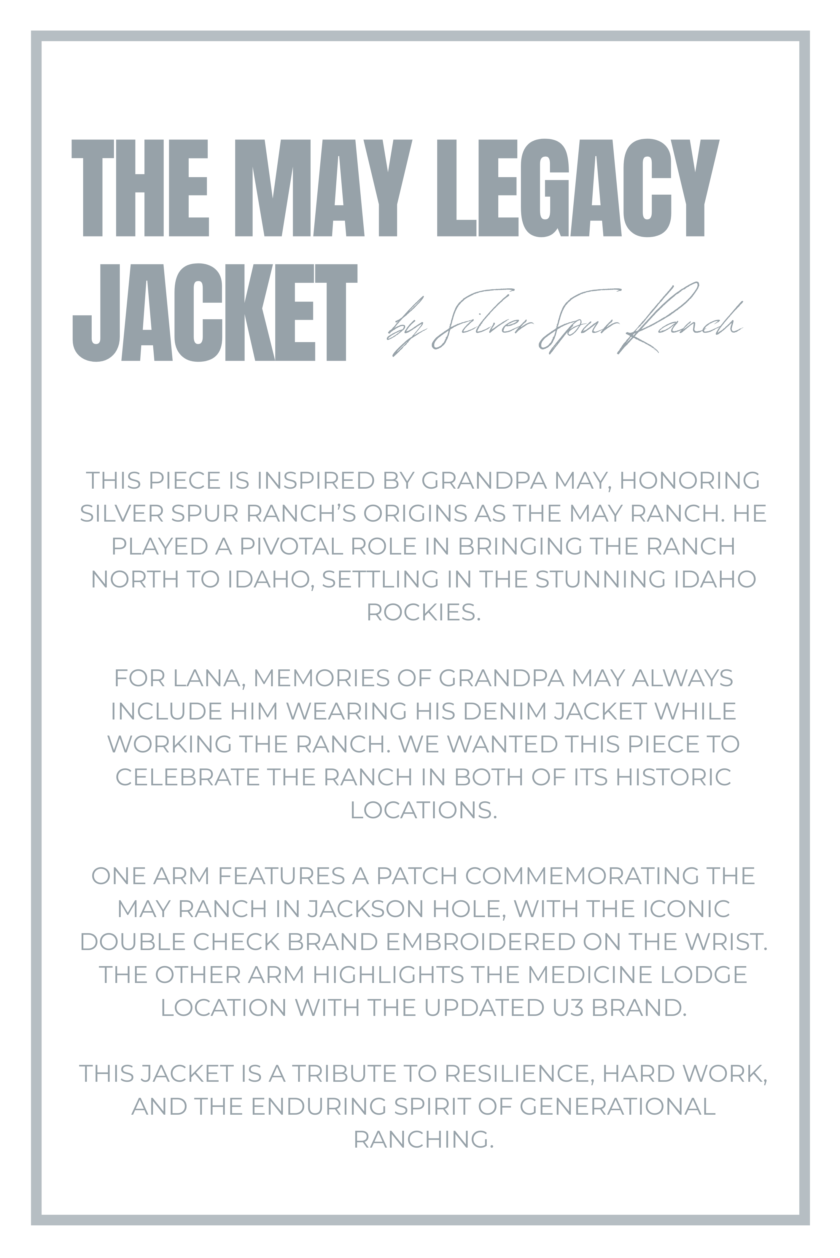 Text description of a jacket inspired by Grandpa May, featuring Silver Spur Ranch history.